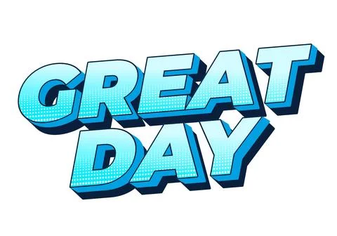 Great day. Text effect in 3D style with good colors Illustrazione stock