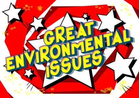 Great Environmental Issues - Vector illustrated comic book style phrase on ab Stock Illustration