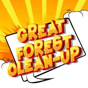 Great Forest Clean-up - Vector illustrated comic book style phrase on abstrac Ilustración de archivo