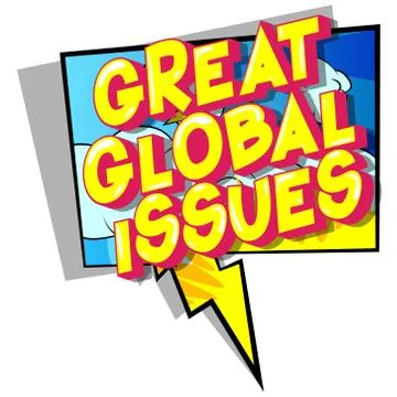 Great Global Issues - Vector illustrated comic book style phrase on abstract  Stock Illustration