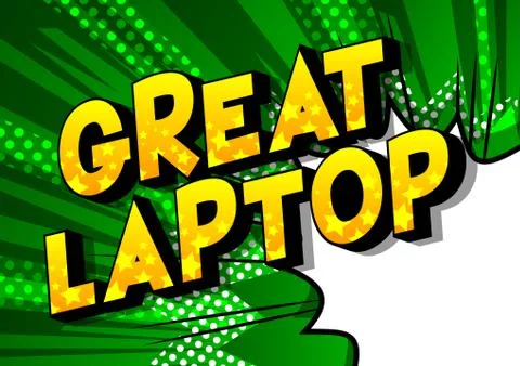 Great Laptop - Vector illustrated comic book style phrase. Stock-Illustration