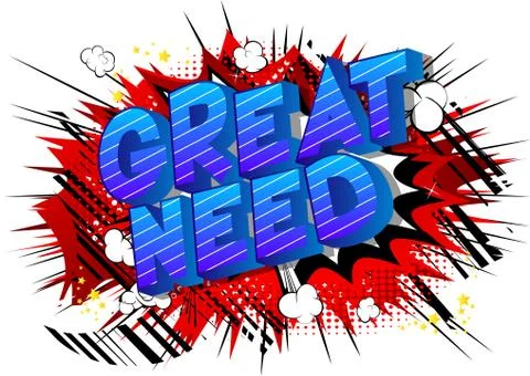 Great Need - Vector illustrated comic book style phrase. Stock-Illustration