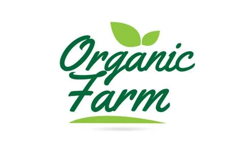Green leaf Organic Farm hand written word text for typography logo design Stock Illustration