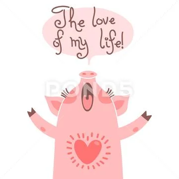 Greeting card with cute piglet. Sweet pig declaration the love of my life Stock Illustration