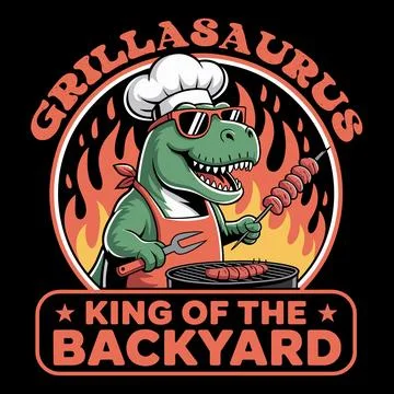Grillasaurus King Of The Backyard Funny BBQ T Rex Dinosaur Chef Grill Master Stock Illustration