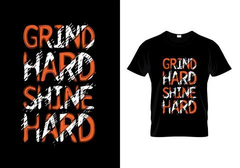 Grind Hard Shine Hard Typography T Shirt Design Stock Illustration