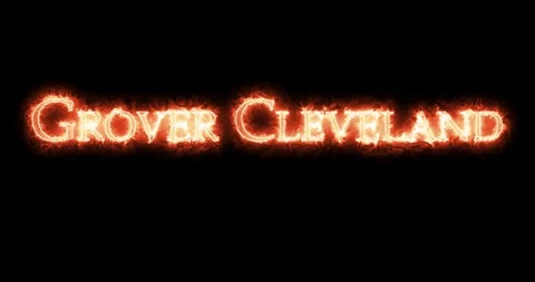 Grover Cleveland written with fire. Loop Stock Footage 128868607