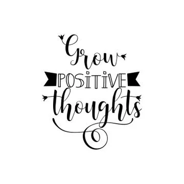 Grow positive thoughts. Hand painted lettering and custom typography. Stock Illustration