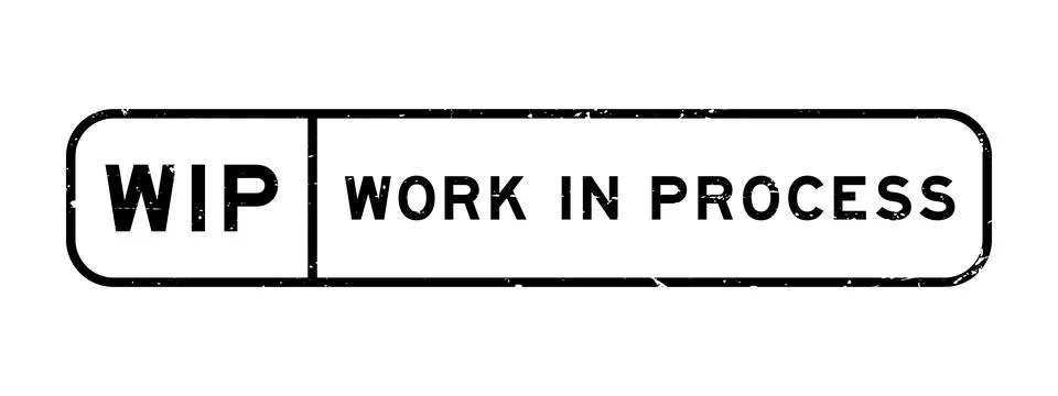 Grunge black WIP work in process word square rubber seal stamp on white bac.. Stock Illustration