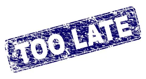 Grunge TOO LATE Framed Rounded Rectangle Stamp Stock Illustration
