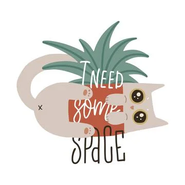 Guilty cat lying and holding house plant pot with Lettering quote I need some Stock Illustration