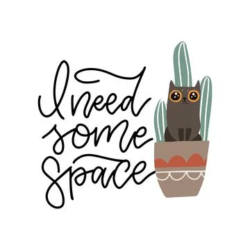 Guilty cat in sitting in cactus pot with Lettering quote I need some space title Stock Illustration