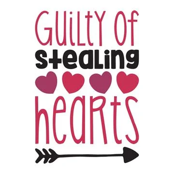Guilty of stealing hearts Copy typography t-shirt design, tee print Stock Illustration