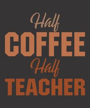 Half Coffee Half Teacher Stock Illustration