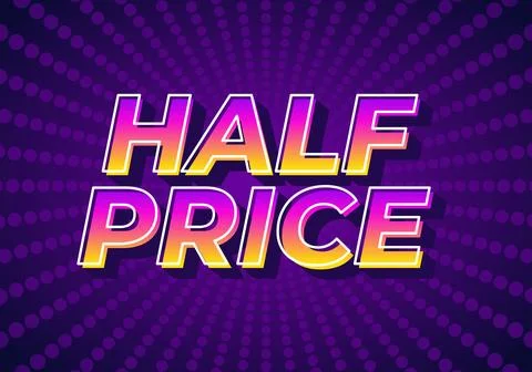 Half price. Text effect in eye catching colors with three dimensions look Illustrazione stock