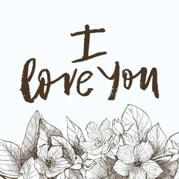 Hand drawing vector phrase I love you. Vintage floral background Stock Illustration