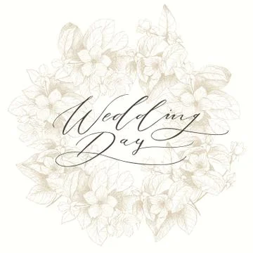 Hand drawing vector Wedding day phrase. Vintage floral background Stock Illustration