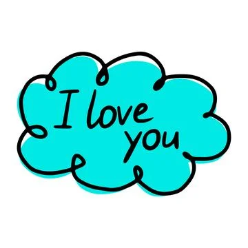 Hand drawn bubble talk phrase I love You. Valentine's day cloud with different Stock Illustration