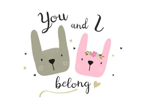 Hand drawn bunny face with text you and I belong. Illustration in cartoon style. Stock Illustration