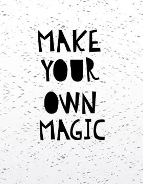 Hand drawn calligraphy lettering make your own magic. Stock Illustration