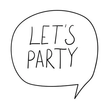 Hand drawn doodle speech bubble icon with phrase let's party Stock Illustration