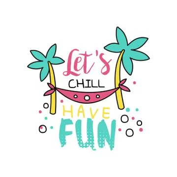Hand drawn emblem with hammock between coconut palm trees. Let's chill, have fun Illustrazione stock