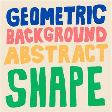 Hand Drawn Geometric, Background, Abstract and Shape Lettering Design Stock Illustration