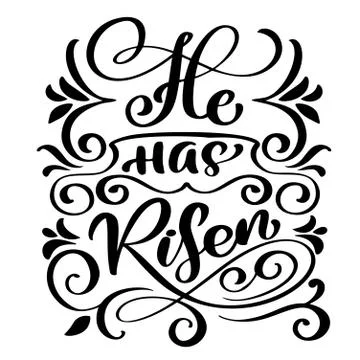Hand drawn He has Risen text on white background. Calligraphy lettering Vector Stock Illustration