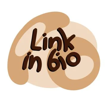 Hand drawn illustration of link in bio beige brown coffee shape sticker. Words Stock Illustration