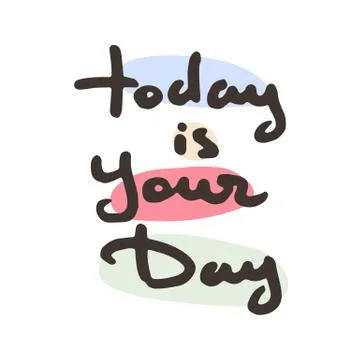 Hand drawn ink typography poster. Conceptual handwritten doodle phrase. T-shi Stock Illustration