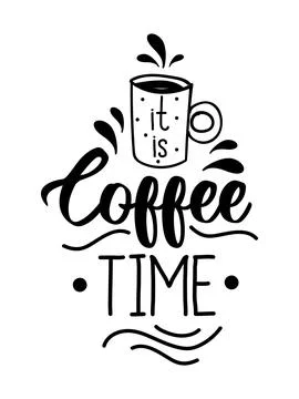 Hand drawn lettering phrase IT IS COFFEE TIME Ilustración de archivo