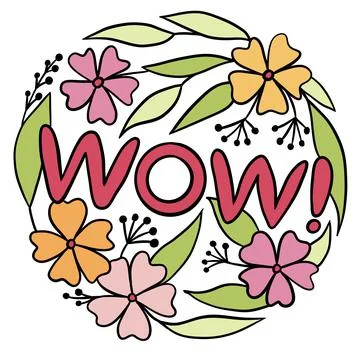 Hand drawn round circle shape with wow word flowers leaves. Bright marketing Ilustração Stock
