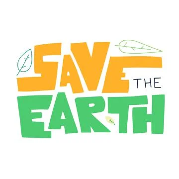 Hand drawn save earth hand lettering for print design. Hand drawn lettering Stock Illustration