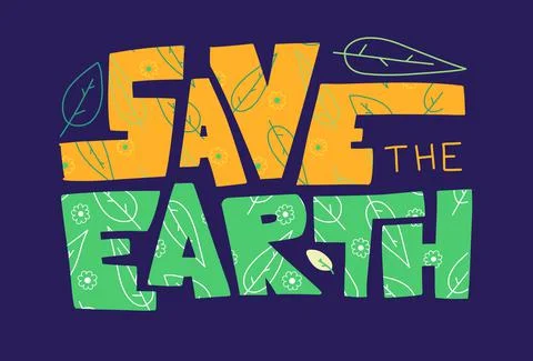 Hand drawn save earth hand lettering for print design. Hand drawn lettering Stock Illustration