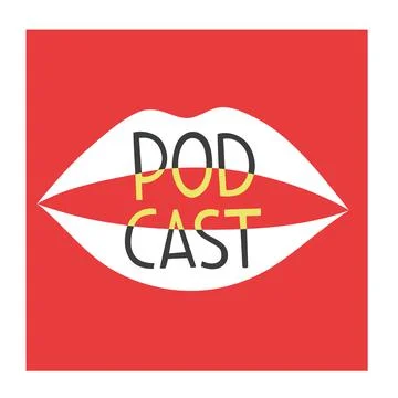 Hand drawn simple vector illustration for podcast cover. Mouth, lettering on red Stock Illustration