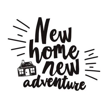 Hand drawn Text New Home New Adventure Stock Illustration