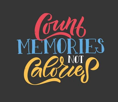 Hand drawn typography poster Count Memories not Calories. Home quote on textured Stock Illustration