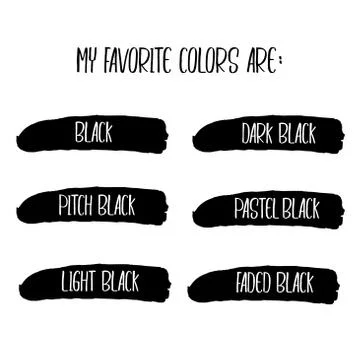 Hand drawn typography poster with creative slogan: My favorite colors are bla Stock Illustration