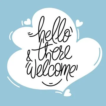 Hand drawn typography poster. Hello there and welcome phrase. Design for gree Stock Illustration