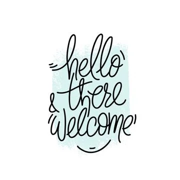 Hand drawn typography poster. Hello there and welcome phrase. Design for gree Stock Illustration
