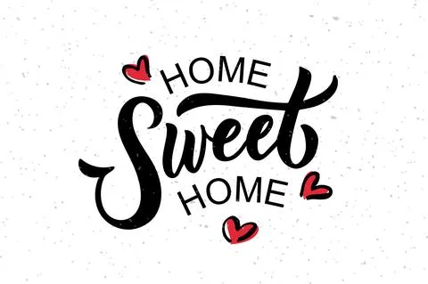 Hand drawn typography poster home sweet Home. Quote on textured background for Stock Illustration