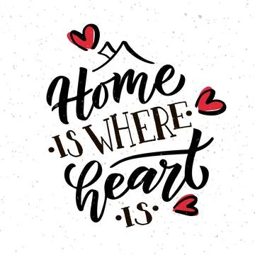 Hand drawn typography poster Home is where your heart is. Home quote on textured Stock Illustration