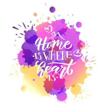Hand drawn typography poster Home is where your heart is. Home quote on textured Stock Illustration