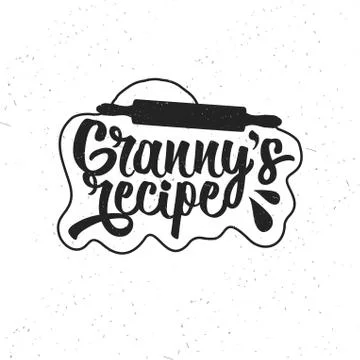 Hand drawn typography poster. Inspirational vector typography. Granny s Recipe. Stock Illustration