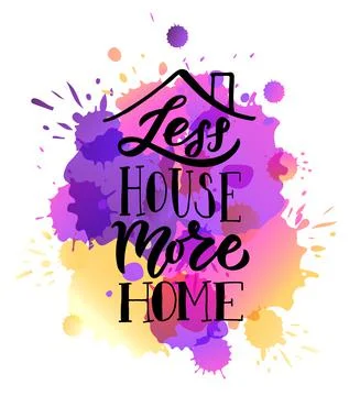Hand drawn typography poster Less house more home. Home quote on textured Stock Illustration