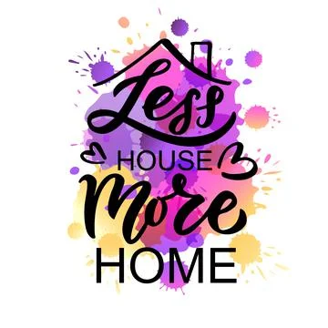 Hand drawn typography poster Less house more home. Home quote on textured Stock Illustration