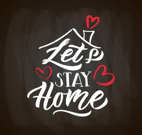 Hand drawn typography poster Lets stay home. Home quote on textured background Stock Illustration
