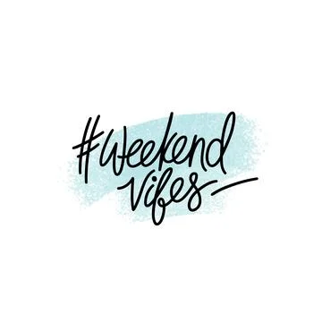 Hand drawn typography poster. Weekend vibes with hashtag symbol phrase. Desig Stock Illustration