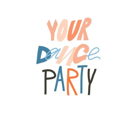 Hand drawn vector abstract stock graphic illustration with Your Dance party Stock Illustration
