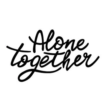 Hand drawn vector lettering Alone together white Stock Illustration